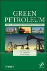 Green Petroleum: How Oil and Gas Can Be Environmentally Sustainable