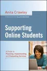 Supporting Online Students: A Practical Guide to Planning, Implementing, and Evaluating Services