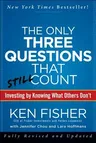 The Only Three Questions That Still Count: Investing by Knowing What Others Don't (Revised)