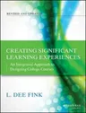 Creating Significant Learning Experiences: An Integrated Approach to Designing College Courses (Revised)