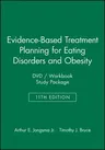 Evidence-Based Treatment Planning for Eating Disorders and Obesity DVD / Workbook Study Package [With Workbook]