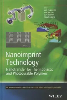 Nanoimprint Technology: Nanotransfer for Thermoplastic and Photocurable Polymers