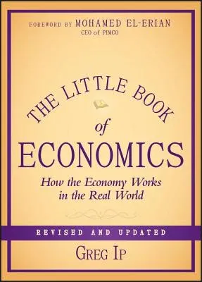 The Little Book of Economics: How the Economy Works in the Real World (Revised)