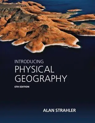 Introducing Physical Geography (Revised)