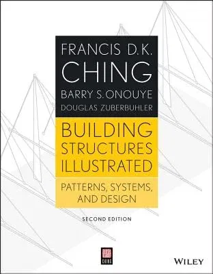 Building Structures Illustrated: Patterns, Systems, and Design (Revised)