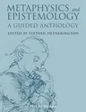 Metaphysics and Epistemology: A Guided Anthology