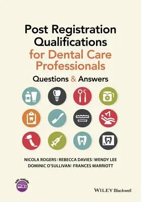 Post Registration Qualifications for Dental Care Professionals: Questions and Answers