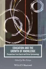 Education and the Growth of Knowledge: Perspectives from Social and Virtue Epistemology