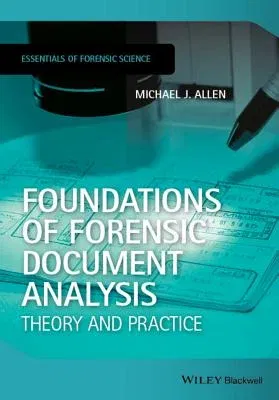 Foundations of Forensic Document Analysis: Theory and Practice