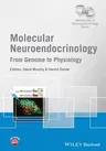 Molecular Neuroendocrinology: From Genome to Physiology