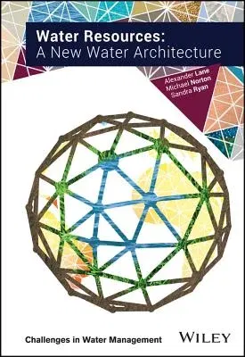 Water Resources: A New Water Architecture