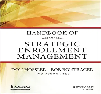 Handbook of Strategic Enrollment Management