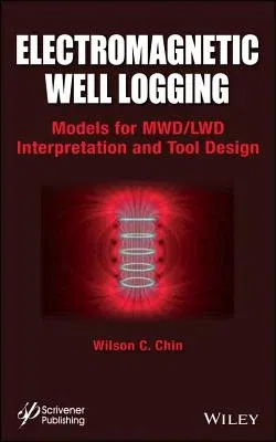 Electromagnetic Well Logging: Models for Mwd / Lwd Interpretation and Tool Design