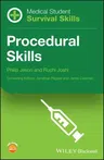 Medical Student Survival Skills: Procedural Skills