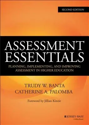 Assessment Essentials: Planning, Implementing, and Improving Assessment in Higher Education (Revised)