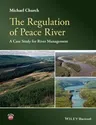 The Regulation of Peace River: A Case Study for River Management