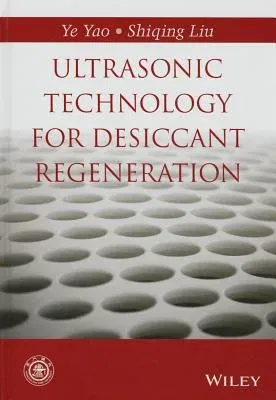 Ultrasonic Technology for Desiccant Regeneration