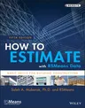 How to Estimate with Rsmeans Data: Basic Skills for Building Construction (Revised)