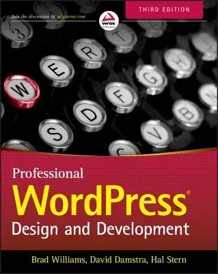 Professional Wordpress: Design and Development (Revised)