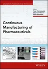 Continuous Manufacturing of Pharmaceuticals