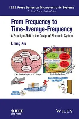 From Frequency to Time-Average-Frequency: A Paradigm Shift in the Design of Electronic System