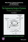 The Engineering Design of Systems: Models and Method (Revised)