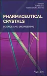 Pharmaceutical Crystals: Science and Engineering