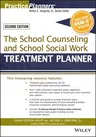 The School Counseling and School Social Work Treatment Planner, with Dsm-5 Updates, 2nd Edition (Revised)