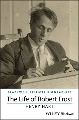 The Life of Robert Frost