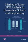 Method of Lines Pde Analysis in Biomedical Science and Engineering