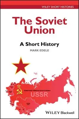 The Soviet Union: A Short History