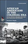 African Americans in the Colonial Era: From African Origins Through the American Revolution