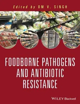 Food Borne Pathogens and Antibiotic Resistance