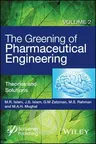 The Greening of Pharmaceutical Engineering, Theories and Solutions (Volume 2)