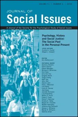 Psychology, History and Social Justice: The Social Past in the Personal Present (Volume 71, Number 2, 2015)