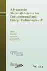 Advances in Materials Science for Environmental and Energy Technologies IV