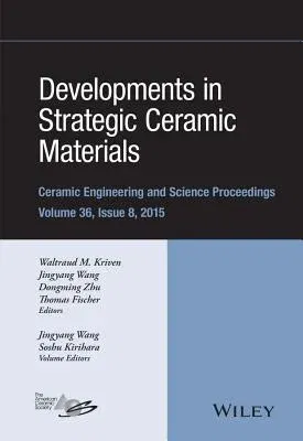 Developments in Strategic Ceramic Materials: A Collection of Papers Presented at the 39th International Conference on Advanced Ceramics and Composites