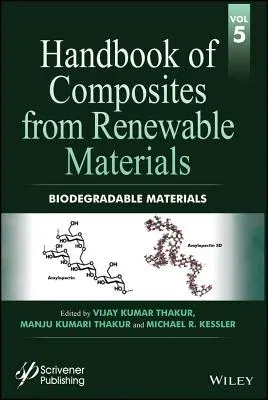 Handbook of Composites from Renewable Materials, Biodegradable Materials (Volume 5)