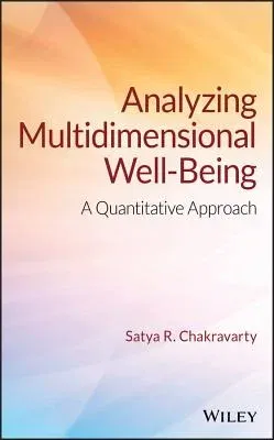 Analyzing Multidimensional Well-Being: A Quantitative Approach