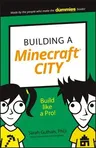 Building a Minecraft City: Build Like a Pro!