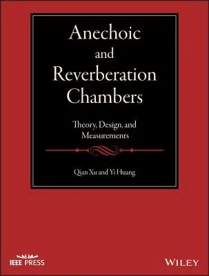 Anechoic and Reverberation Chambers: Theory, Design, and Measurements