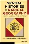 Spatial Histories of Radical Geography: North America and Beyond