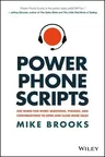 Power Phone Scripts: 500 Word-For-Word Questions, Phrases, and Conversations to Open and Close More Sales