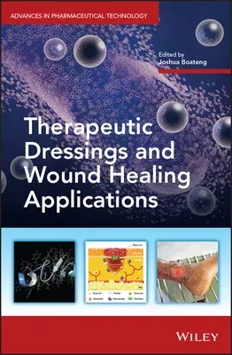 Therapeutic Dressings and Wound Healing Applications