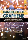 Handbook of Graphene, Volume 5: Energy, Healthcare, and Environmental Applications