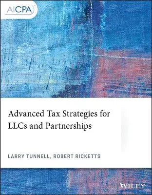 Advanced Tax Strategies for Llcs and Partnerships