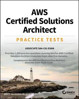 Aws Certified Solutions Architect Practice Tests: Associate Saa-C01 Exam