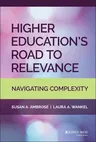 Higher Education's Road to Relevance: Navigating Complexity