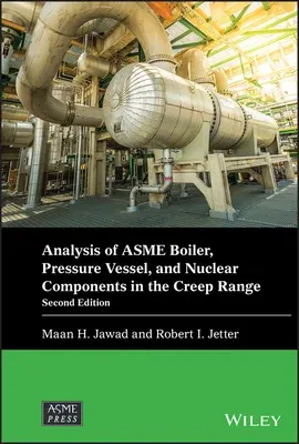 Analysis of Asme Boiler, Pressure Vessel, and Nuclear Components in the Creep Range