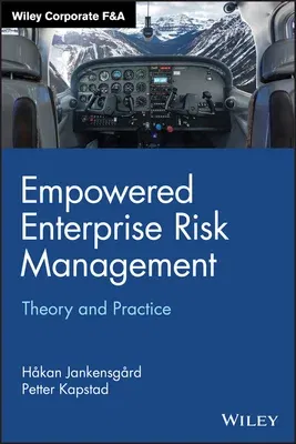 Empowered Enterprise Risk Management: Theory and Practice